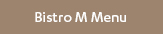 Bistro M Menu