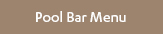 Pool Bar Menu