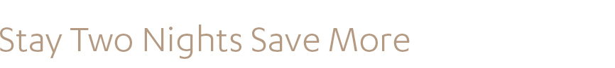 Stay Two Nights Save More
